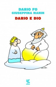 "Dario e Dio". Ugo Guanda Editore, Mailand. 175 S., 15 Euro