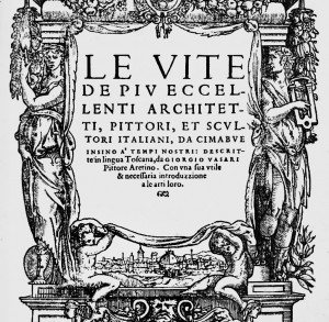 Le Vite - Erstausgabe der Lebensbeschreibungen von 1550, durch die Giorgio Vasari zum "Vater der Kunstgeschichte" wird